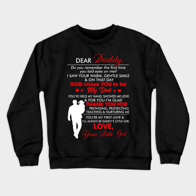 Dear daddy do you remember the first time you laid eyes on me Crewneck Sweatshirt by TEEPHILIC
